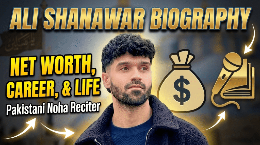 Ali Shanawar Biography: Net Worth, and Career of the Pakistani Noha Reciter