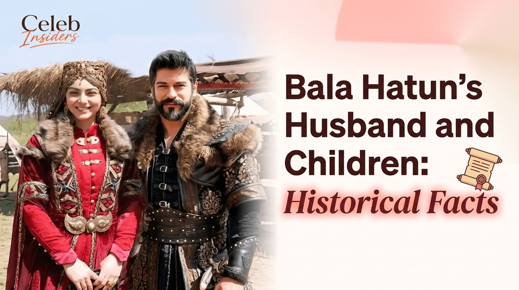 Bala Hatun’s Husband and Children: Historical Facts
