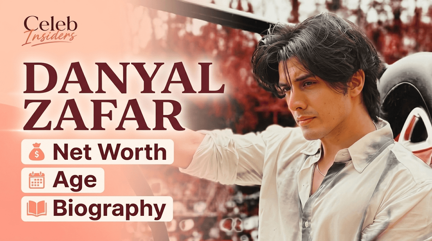 Danyal Zafar Net Worth, Age, Biography