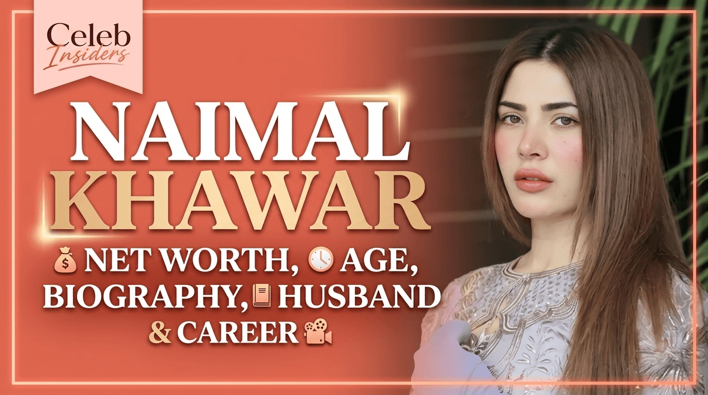 Naimal Khawar Net Worth, Age, Biography, Husband & Career