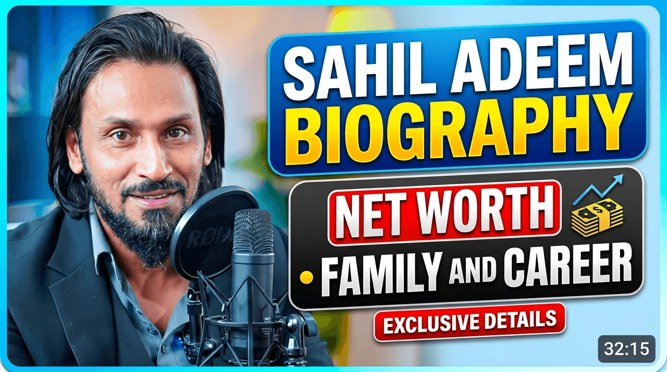 Sahil Adeem Biography: Net Worth, Family, and Career